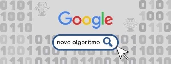 ATENÇÃO! Posicionamento no Google é impactado pelo novo algoritmo